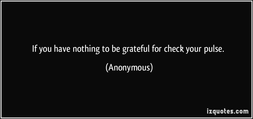 Check your pulse and you will be grateful